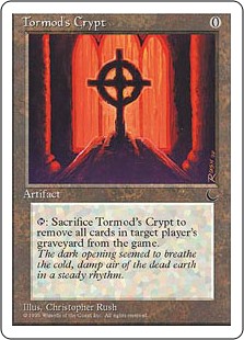 Tormod's Crypt
 {T}, Sacrifice Tormod's Crypt: Exile target player's graveyard.